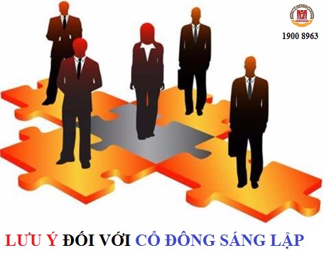 LƯU Ý VỀ CỔ ĐÔNG SÁNG LẬP