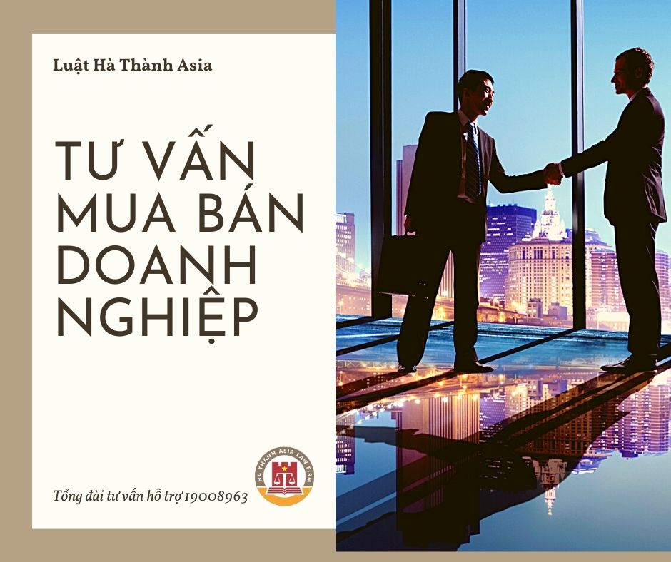 Tư vấn mua bán Doanh nghiệp _ Luật Hà Thành Asia 19008963