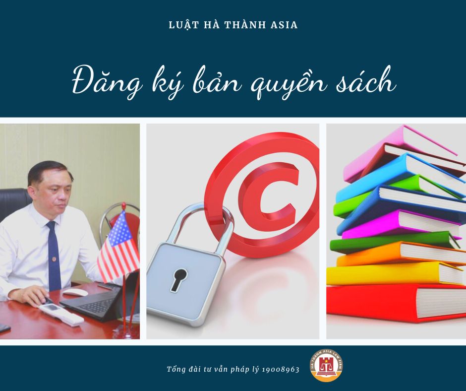 Đăng ký bản quyền sách - Luật Hà Thành Asia - 19008963