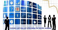 THÀNH LẬP DOANH NGHIỆP CÓ VỐN ĐẦU TƯ NƯỚC NGOÀI